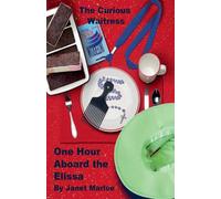 The Curious Waitress - One Hour Aboard the Elissa
