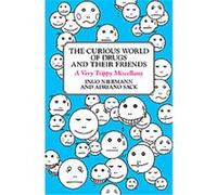The Curious World of Drugs and Their Friends Adriano Sack (Auteur)