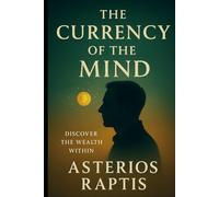 The Currency of the Mind: How Attention, Time, and Trust Shape the True Wealth of Being