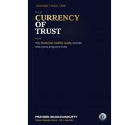 The Currency of Trust: How Blockchain Coalition Loyalty Restores What Points Programs Broke