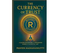 The Currency of Trust: Loyalty, Karma, and the Architecture of Trust in a Digital Age
