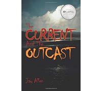 The Current And The Outcast