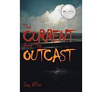 The Current And The Outcast