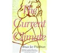 The Current Climate Bruce Jay Friedman (Auteur)