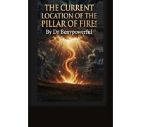 THE CURRENT LOCATION OF THE PILLAR OF FIRE