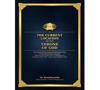 THE CURRENT LOCATION OF THE THRONE OF GOD
