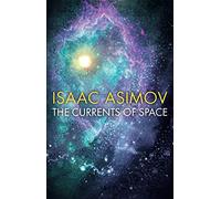 Isaac Asimov – The Currents of Space – Broché