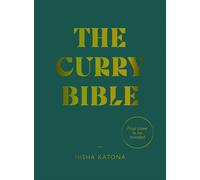 The Curry Bible 100 Indian Kitchen Classics - Nisha Katona - Penguin - ebook (ePub) - Livre
