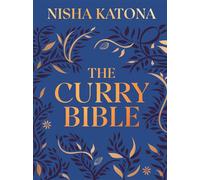 The Curry Bible The Ultimate Indian Cookbook Featuring 100 Classic Recipes - Nisha Katona - Penguin - ebook (ePub) - Livre