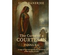 The Curse of a Courtesan: Panna Bai