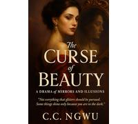 The Curse of Beauty: A Drama of Mirrors and Illusions