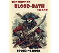 The Curse of Blood-Bath Island: Coloring Book