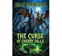 The Curse of Cherry Falls - Billy Cornelison - Ingram - ebook (ePub) - Livre