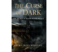 The Curse of Dark: The Secret of Black-Water Bridge