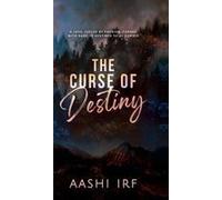 The Curse Of Destiny : Brother's Best Friend / Forbidden Romance Paperback Book By Aashi Irf