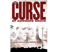 The Curse Of Downers Grove [Digital Video Disc]