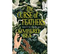The Curse of Feathers: Deluxe Stenciled Edges - Kimberly Bea - Erewhon Books - ebook (ePub) - Livre