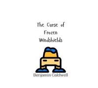 The Curse Of Frozen Windshields