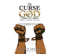 The Curse of God: Why I Left Islam