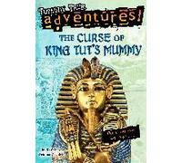 The Curse Of King Tut's Mummy (Totally True Adventures)