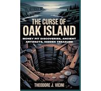 The curse of oak island: Money Pit Discoveries, Ancient Artifacts, Hidden Treasure