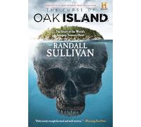 The Curse of Oak Island: The Story of the World's Longest Treasure Hunt