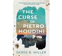 The Curse of Pietro Houdini by Derek B. Miller Derek B. Miller (Auteur)