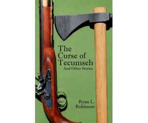 THE CURSE OF TECUMSEH AND OTHER STORIES (Hardback)
