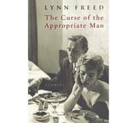 The Curse Of The Appropriate Man Lynn Freed (Auteur)