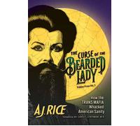 The Curse of the Bearded Lady How the Trans Mafia Whacked American Sanity - AJ Rice - Post Hill Press - ebook (ePub) - Livre