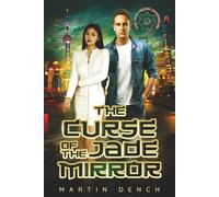 The Curse Of The Jade Mirror: Book One of The Jade Mirror Chronicles