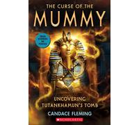 The Curse Of The Mummy: Uncovering Tutankhamun's Tomb (Scholastic Focus)