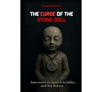 The Curse of the Stone Doll: A hidden doll. A chilling curse. Two friends who must face ancient trials to save their world.