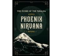 THE CURSE OF THE XIBALBA (III) PHOENIX NIRVANA