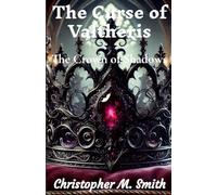 The Curse of Valtheris: The Crown of Shadows