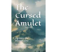 The Cursed Amulet: Up into the Mountains