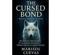 The Cursed Bond: Blood & Moonlight Saga