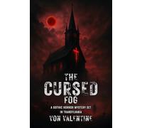 The Cursed Fog: A Gothic Horror Mystery set in Transylvania