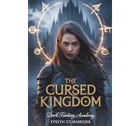 The Cursed Kingdom: A Reverse Harem Dark Fantasy Academy Romance