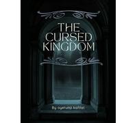 The Cursed Kingdom: Shadows of Betrayal and the Throne of Secrets