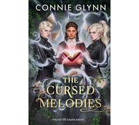 The Cursed Melodies: Gothic-Fantasy voller dunkler Magie, Romance und mit Dark-Academia-Flair ab 14 Jahren (Deutsche Ausgabe)