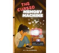 The Cursed Memory Machine: A magical and mysterious tale, for child, where a reckless wish made in front of a forgotten TV rewrites Lola’s life… for better and for worse.