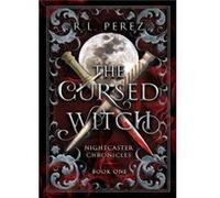 The Cursed Witch by R L Perez R L Perez (Auteur)