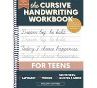 The Cursive Handwriting Workbook for Teens: Learn the Art of Penmanship in this Cursive Writing Practice book with Motivational Quotes and Activities for Young Adults and Teenagers