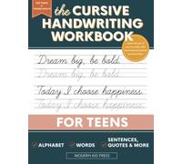 The Cursive Handwriting Workbook for Teens: Learn the Art of Penmanship in this Cursive Writing Practice book with Motivational Quotes and Activities for Young Adults and Teenagers