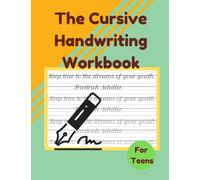 The Cursive Handwriting Workbook for Teens: Practice cursive writing with motivational quotes for teens, old sayings and famous poetry lines.