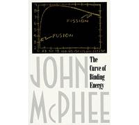 The Curve of Binding Energy John A. McPhee (Auteur)