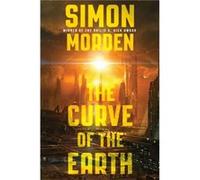 The Curve of the Earth (Samuil Petrovitch Novels) Morden, Simon (Auteur)