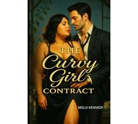 The Curvy Girl Contract: A steamy billionaire marriage-of-convenience romance with a curvy heroine (slow burn, HEA)