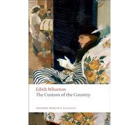 Edith Wharton – The Custom of the Country – Oxford University Press